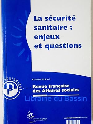 Revue française des Affaires sociales n°3-4 La sécurité sanitaire : enjeux et questions