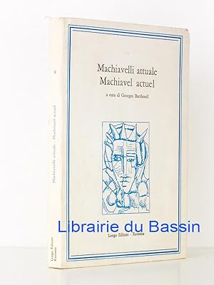 Seller image for Machiavelli attuale Machiavel actuel for sale by Librairie du Bassin