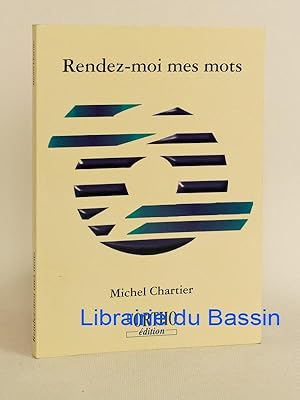 Image du vendeur pour Rendez-moi mes mots mis en vente par Librairie du Bassin