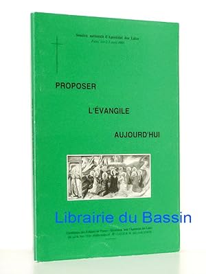 Seller image for Proposer l'Evangile aujourd'hui Session Nationale des Lacs. Paris 1-2-3 avril 1995 for sale by Librairie du Bassin