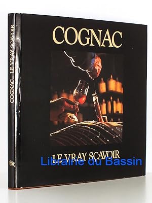 Cognac, le Vrai Sçavoir