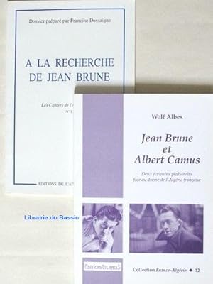 Jean Brune et Albert Camus Deux écrivains pieds-noirs face au drame de l'Algérie Française