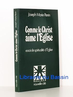 Imagen del vendedor de Comme le Christ aime l'Eglise Essai de spiritualit d'Eglise a la venta por Librairie du Bassin