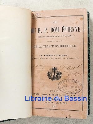 Vie du R. P. Dom Etienne (Pierre-Francois de Paule Malmy) de la Trappe d'Aiguebelle