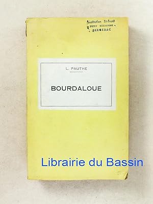 Seller image for Bourdaloue d'aprs des documents nouveaux Les matres de la Chaire en France au XVIIe sicle for sale by Librairie du Bassin