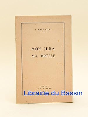 Seller image for Mon Jura, ma Bresse for sale by Librairie du Bassin