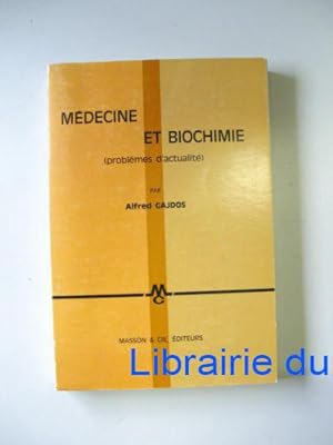 Médecine et Biochimie (Problèmes d'actualité)