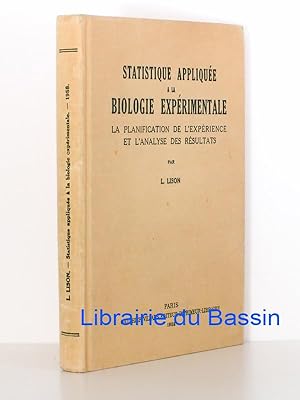 Statistique appliquée à la biologie expérimentale La planification de l'expérience et l'analyse d...