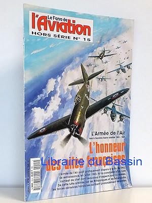 Le Fana de l'Aviation Hors-Série n°15 L'Honneur des ailes françaises L'Armée de l'air française d...