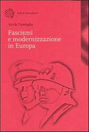 Seller image for Fascismi e modernizzazione in Europa. for sale by FIRENZELIBRI SRL