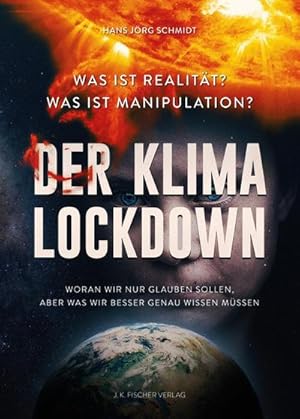 Bild des Verkufers fr Der Klima Lockdown : Was ist Realitt? Was ist Manipulation? zum Verkauf von AHA-BUCH GmbH