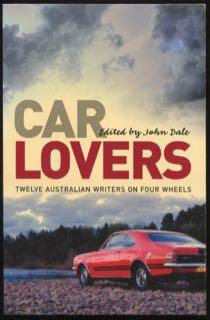 Seller image for Car lovers : twelve Australian writers on four wheels. for sale by Lost and Found Books