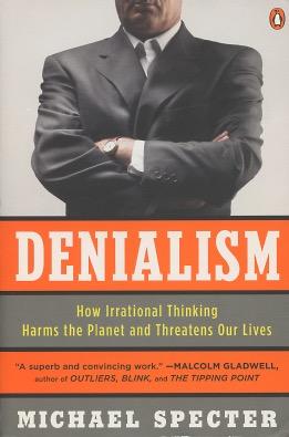 Seller image for Denialism: How Irrational Thinking Harms the Planet and Threatens Our Lives for sale by Kenneth A. Himber