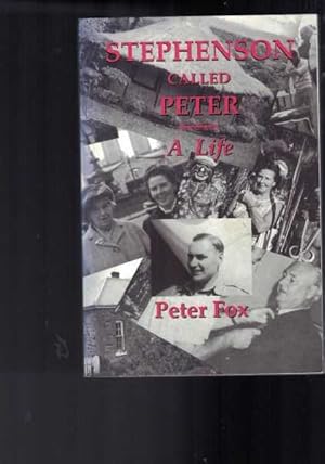 Stephenson Called Peter - A Life