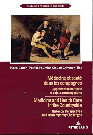 Bild des Verkufers fr Mdecine et sant dans les campagnes. Approches historiques et enjeux contemporains = Medicine and health care in the countryside. Histoire des mondes modernes volume 6. zum Verkauf von Fundus-Online GbR Borkert Schwarz Zerfa