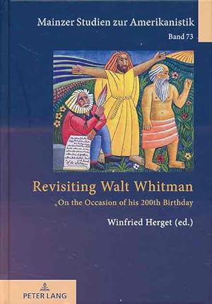 Seller image for Revisiting Walt Whitman on the occasion of his 200th birthday. Mainzer Studien zur Amerikanistik Band 73. for sale by Fundus-Online GbR Borkert Schwarz Zerfa