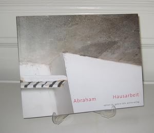 Image du vendeur pour Abraham. Hausarbeit. (Von der Knstlerin signiert). [Edition Galerie Lth; Bd. 29]. mis en vente par Antiquariat Kelifer