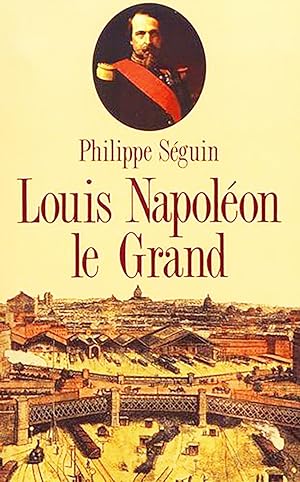 Louis Napoleon le Grand