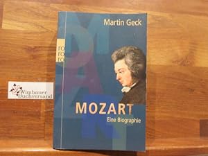 Bild des Verkufers fr Mozart : eine Biographie. Martin Geck. Mit Ill. von F. W. Berstein / Rororo ; 61445 : Sachbuch zum Verkauf von Antiquariat im Kaiserviertel | Wimbauer Buchversand