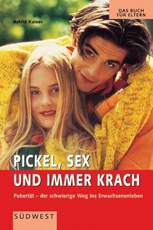 Seller image for Pickel, Sex und immer Krach for sale by Gabis Bcherlager
