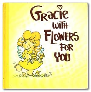 Seller image for Gracie With Flowers For You for sale by Darkwood Online T/A BooksinBulgaria