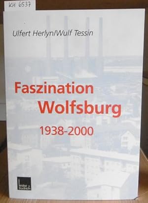 Bild des Verkufers fr Faszination Wolfsburg 1938-2000. zum Verkauf von Versandantiquariat Trffelschwein