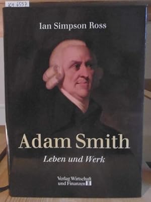 Bild des Verkufers fr Adam Smith. Leben und Werk. Aus dem Engl. v. Hans Gnter Holl. zum Verkauf von Versandantiquariat Trffelschwein