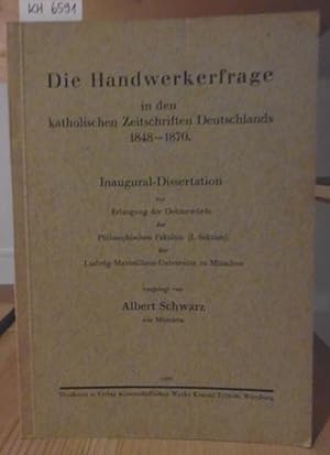 Seller image for Die Handwerkerfrage in den katholischen Zeitschriften Deutschlands 1848-1870. for sale by Versandantiquariat Trffelschwein