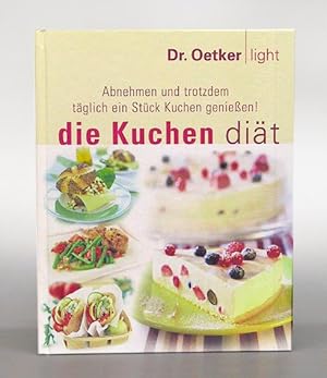 die Kuchen diät. Dr. Oetker light. Abnehmen und trotzdem täglich ein Stück Kuchen genießen!