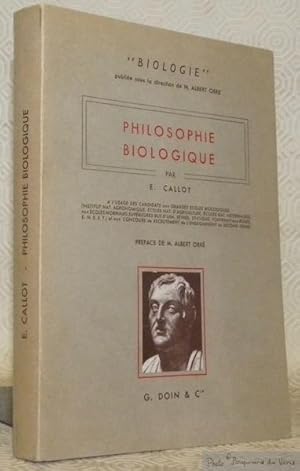 Bild des Verkufers fr Philosophie biologique. Prface de M. Albert Obr. Collection Biologie. zum Verkauf von Bouquinerie du Varis