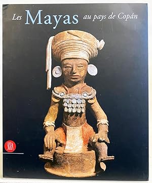 Les Mayas au Pays de Copán