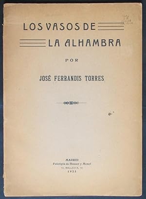 Bild des Verkufers fr Los Vasos de la Alhambra. Publicado en el Boletn de la Sociedad Espaola de Excursiones. Tomo XXXIII zum Verkauf von Design Books