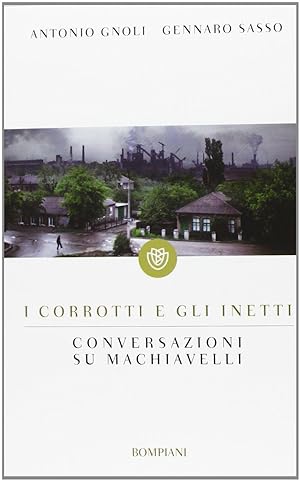 Seller image for I Corrotti e Gli Inetti for sale by Pali