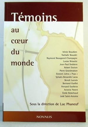 Seller image for Temoins Au Coeur du Monde for sale by Livres Norrois