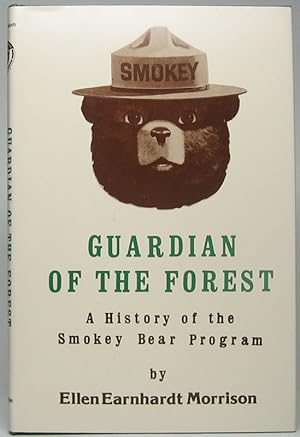 Seller image for Guardian of the Forest: A History of the Smokey Bear Program: An illustrated account of the origin of the Cooperative Forest Fire Prevention (Smokey Bear) Campaign, the people who have worked with it, introduction of the live Smokey Bear, the law and regulations governing the program, and the reasons for Smokey's continued popularity for forty-five years for sale by Main Street Fine Books & Mss, ABAA