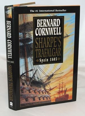 Seller image for Sharpe's Trafalgar Richard Sharpe and the Battle of Trafalgar, 21 October 1805 for sale by Town's End Books, ABAA