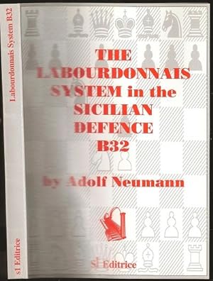 Imagen del vendedor de The Labourdonnais System in the Sicilian Defence B32 a la venta por The Book Collector, Inc. ABAA, ILAB