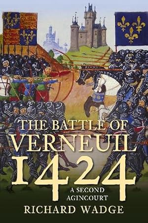 Bild des Verkufers fr The Battle of Verneuil 1424 (Paperback) zum Verkauf von AussieBookSeller