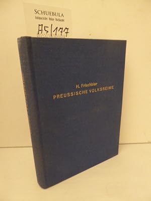 Bild des Verkufers fr Preuische Volksreime und Volksspiele. Gesammelt u. herausgegebenvon H. Frischbier. Unvernd. Neudruck d. Ausgabe Berlin 1867 zum Verkauf von Schuebula