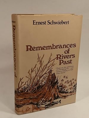 Remembances of Rivers Past