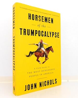 Immagine del venditore per Horsemen of the Trumpocalypse: A Field Guide to the Most Dangerous People in America venduto da The Parnassus BookShop