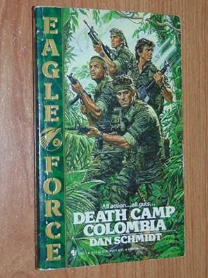 Bild des Verkufers fr Death Camp Colombia. Eagle Force zum Verkauf von Serendipitous Ink