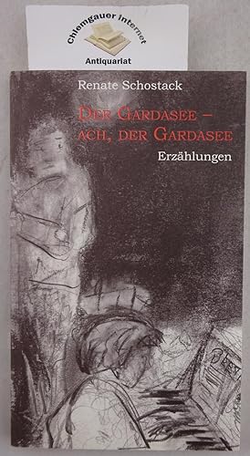 Bild des Verkufers fr Der Gardasee - ach, der Gardersee Erzhlungen. zum Verkauf von Chiemgauer Internet Antiquariat GbR
