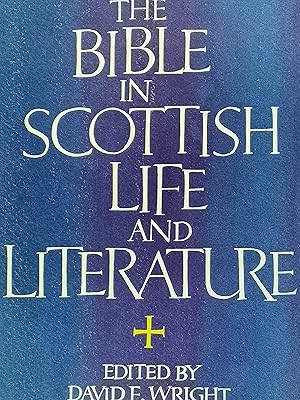 Imagen del vendedor de The Bible in Scottish Life and Literature a la venta por Literaticus