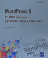 WordPress 5 Un CMS para crear y gestionar blogs y sitios web