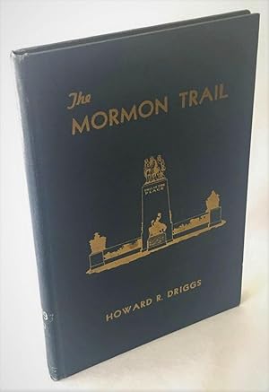 Mormon Trail: Pathway of Pioneers Who Made the Deserts Blossom