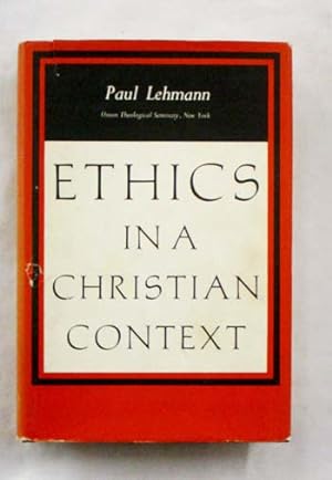 Immagine del venditore per Ethics in a Christian Context venduto da Adelaide Booksellers