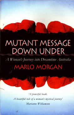 Seller image for Mutant Message Down Under - A Woman's Journey Into Dreamtime Australia for sale by Eaglestones