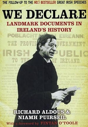 Imagen del vendedor de We Declare. Landmark Documents in Ireland's History. With a foreword by Fintan O'Toole. a la venta por Inanna Rare Books Ltd.