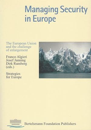 Seller image for Managing Security in Europe: The European Union and the Challenge of Enlargement. for sale by Inanna Rare Books Ltd.